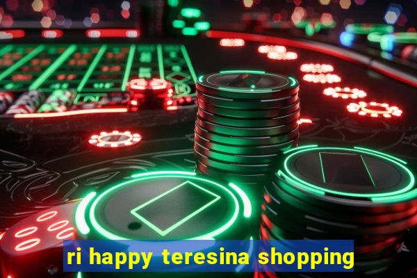 ri happy teresina shopping